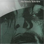 my bloody valentine / feed me with your kiss