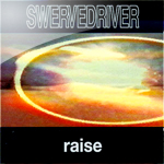 swervedriver / raise